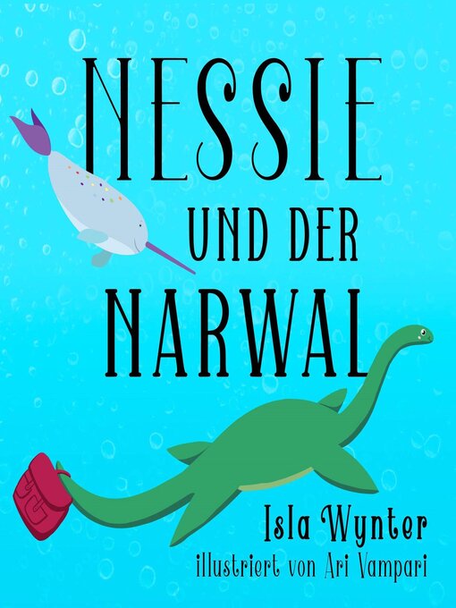 Title details for Nessie und der Narwal by Isla Wynter - Available
